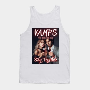 Vamps Who Drink Together, Stay Together v3 Tank Top